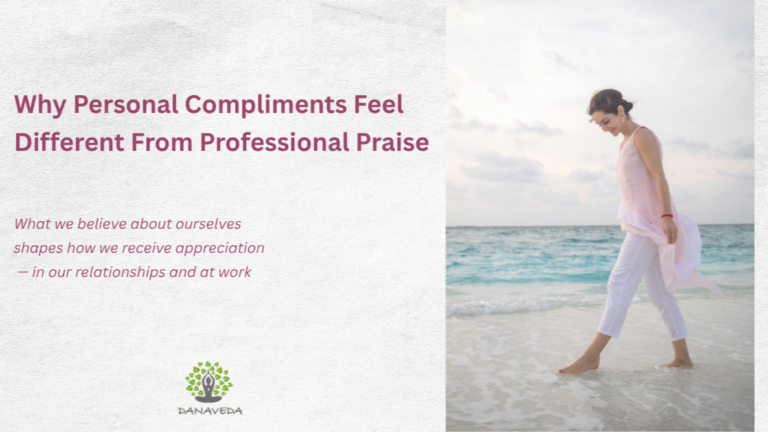 The Capacity to Receive: Why Personal Compliments Feel Different from Professional Praise